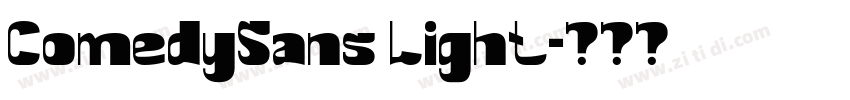 ComedySans Light字体转换 ComedySans Light字体转换